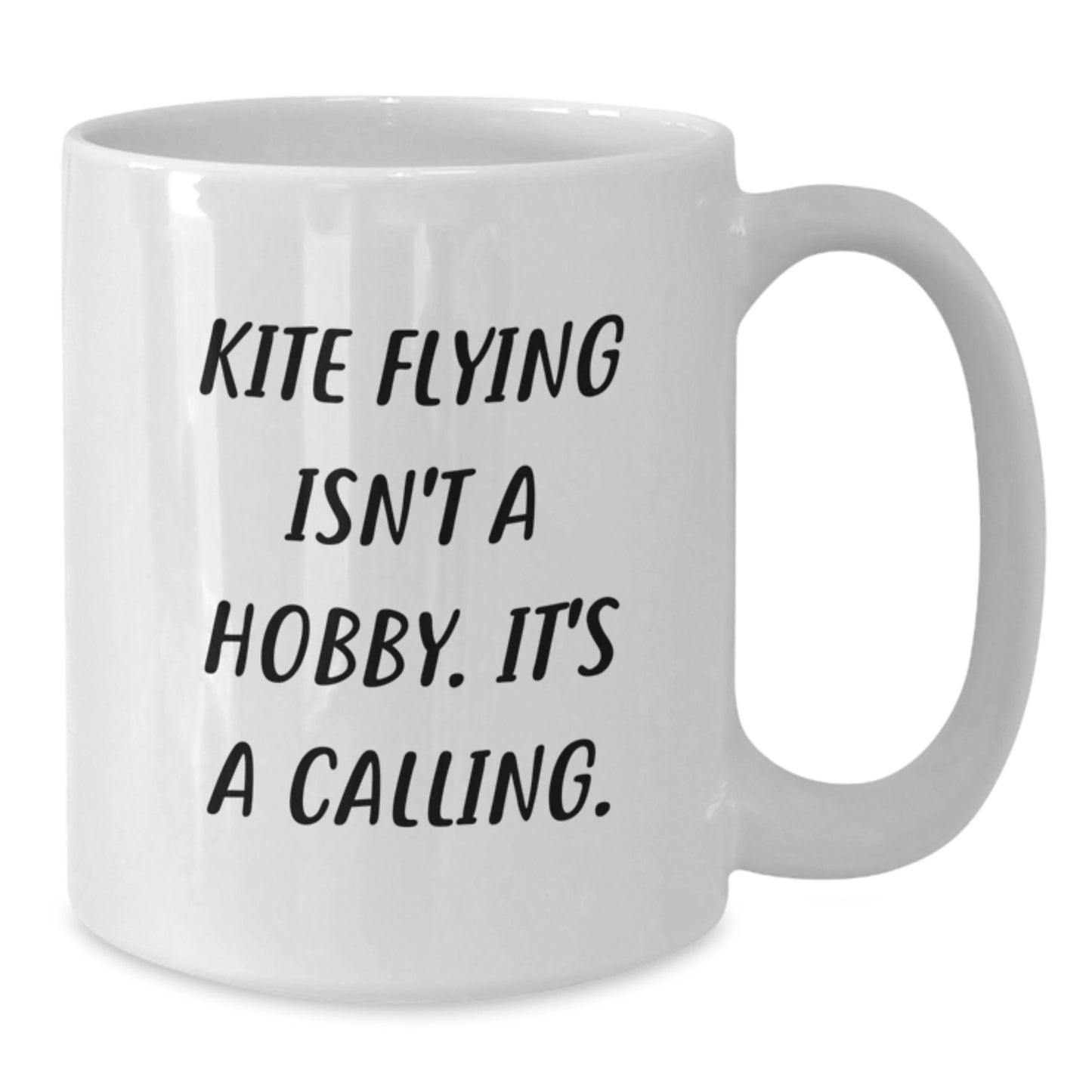 Kite Flying Enthusiast Gifts from Friends for Kite Flying Men - White Coffee Mug - 'Kite Flying Isn't A Hobby. It's A Calling.' - Additional