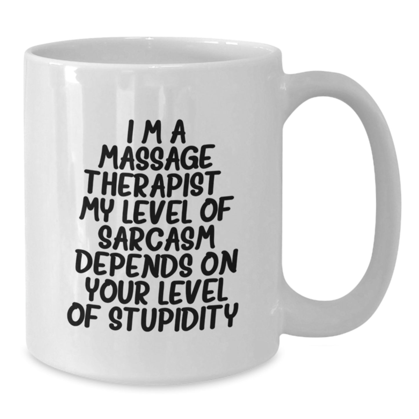 Gifts from Family for Massage Therapist Funny White Coffee Mug - Sarcasm Humor Birthday Unique Mug for Massage Therapist Friend - Additional