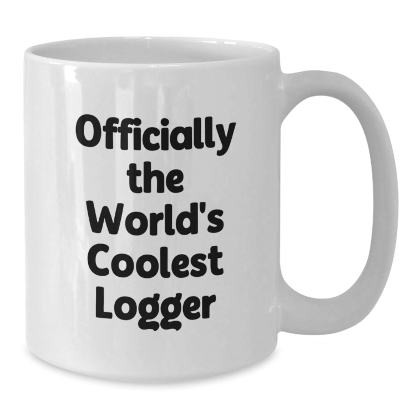 Logger Love, Funny Valentine's Gifts for Him, Officially The World's Coolest Logger White Coffee Mug - Additional