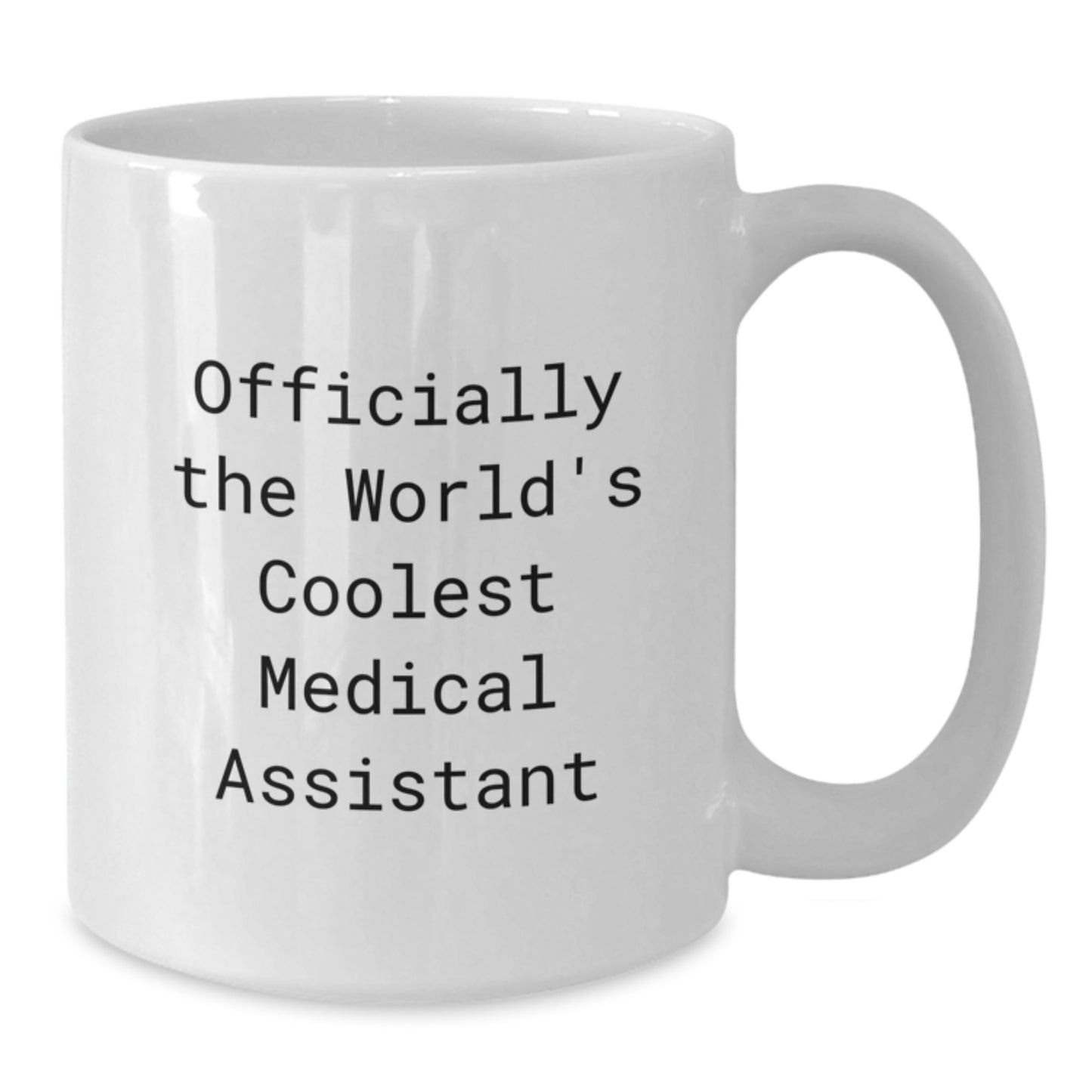 Funny Medical Assistant Gifts for Women from Friends, Officially The World's Coolest Medical Assistant Quote, White Coffee Mug for Mom on Mother's Day - Additional