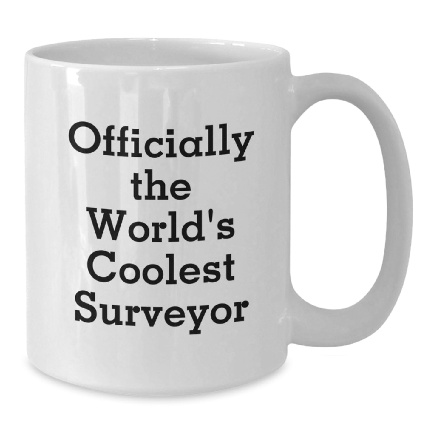 Funny Surveyor Gifts for Dad, Officially The World's Coolest Surveyor White Coffee Mug for Men, Unique Father's Day Unique Gifts from Family - Additional