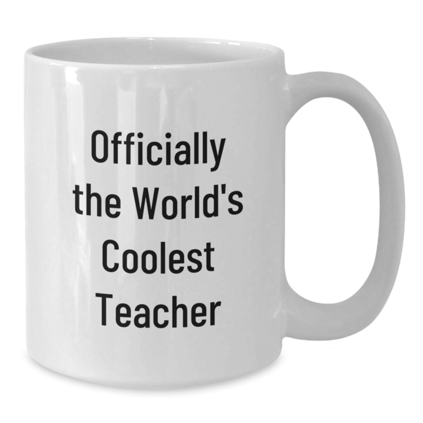 Funny 'Officially The World's Coolest Teacher' White Coffee Mugs, Teacher Gifts from Friends, Unique Valentine's Unique Gifts for Teacher - Additional