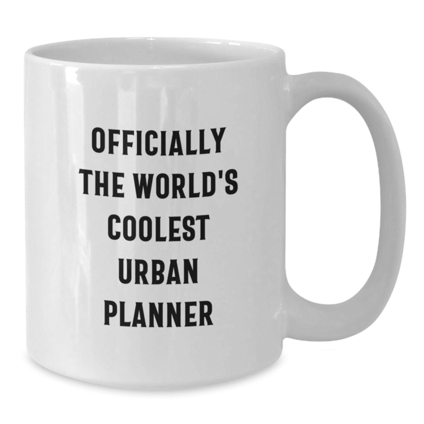 Funny Graduation Unique Gifts for Urban Planner, 'Officially The World's Coolest Urban Planner' Quote on White Coffee Mug, Gifts from Friends to Urban Planner, 11oz or 15oz Ceramic Mug - Additional