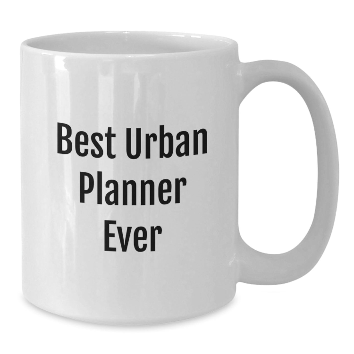 Funny Urban Planner Gifts, Best Urban Planner Ever White Coffee Mug, Perfect Birthday Unique Gift from Friends to Urban Planner, 11oz or 15oz, Microwave and Dishwasher Safe - Additional