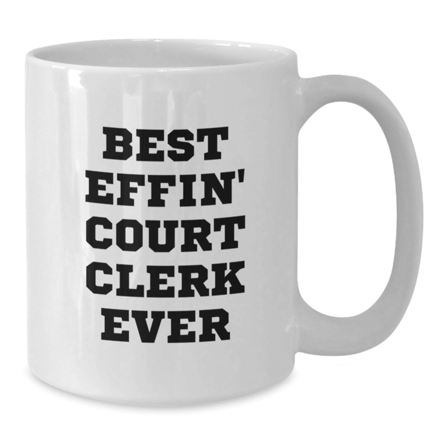 Funny Court Clerk Gifts from Friends, Best Effin' Court Clerk Ever White Coffee Mug, Valentine's Unique for Coworkers - Additional