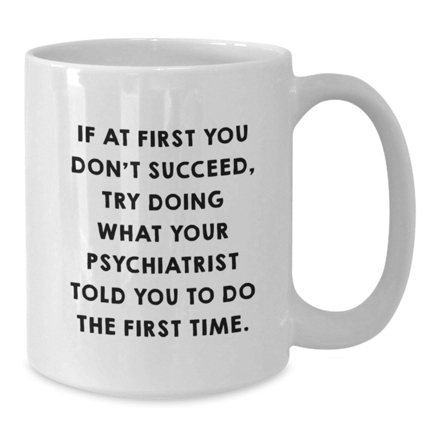 Psychiatrist Keepsake White Coffee Mug Birthday Gift for Him - Additional