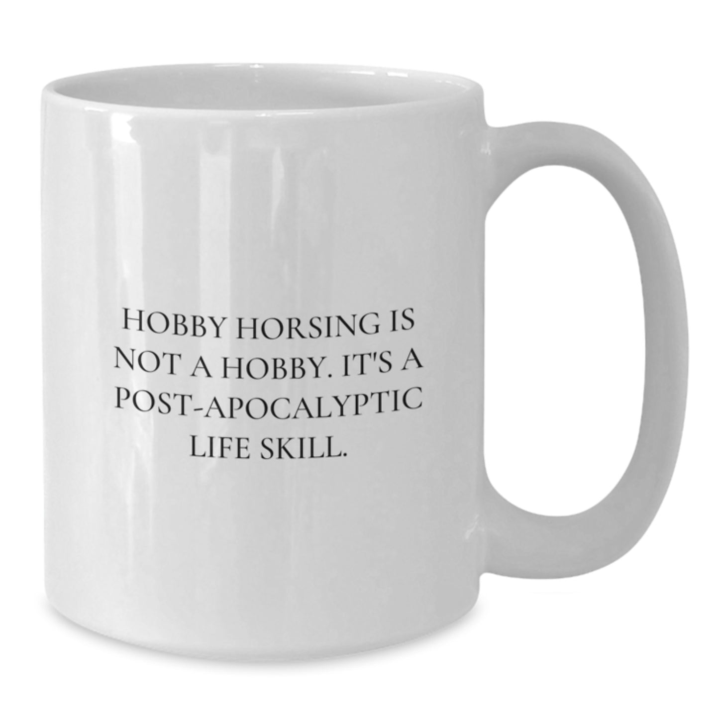 Gifts for Hobby Horsing Enthusiasts - Funny Quote White Coffee Mug for Graduation, Gifts from Friends and Family - Additional