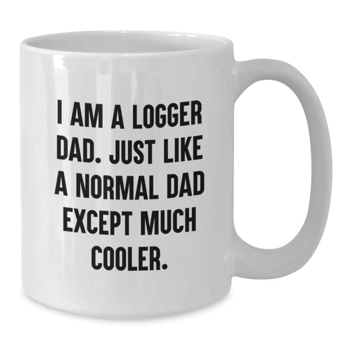 Christmas Gift Logger Dad Mug - A Lighthearted Present for Him - Additional