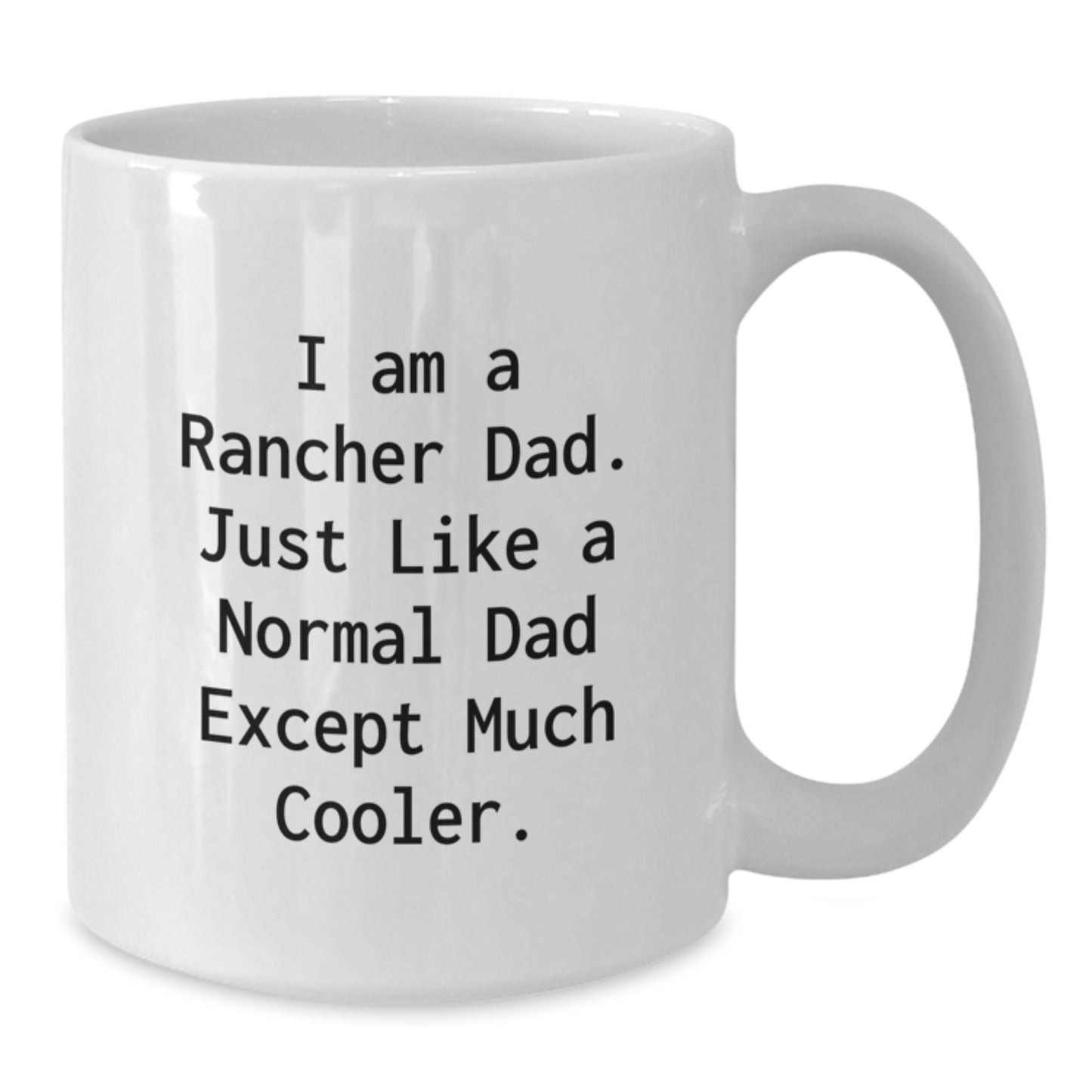 Funny Rancher Dad Gifts from Family - Unique Graduation Mugs for Rancher Men, White Coffee Mug - Additional