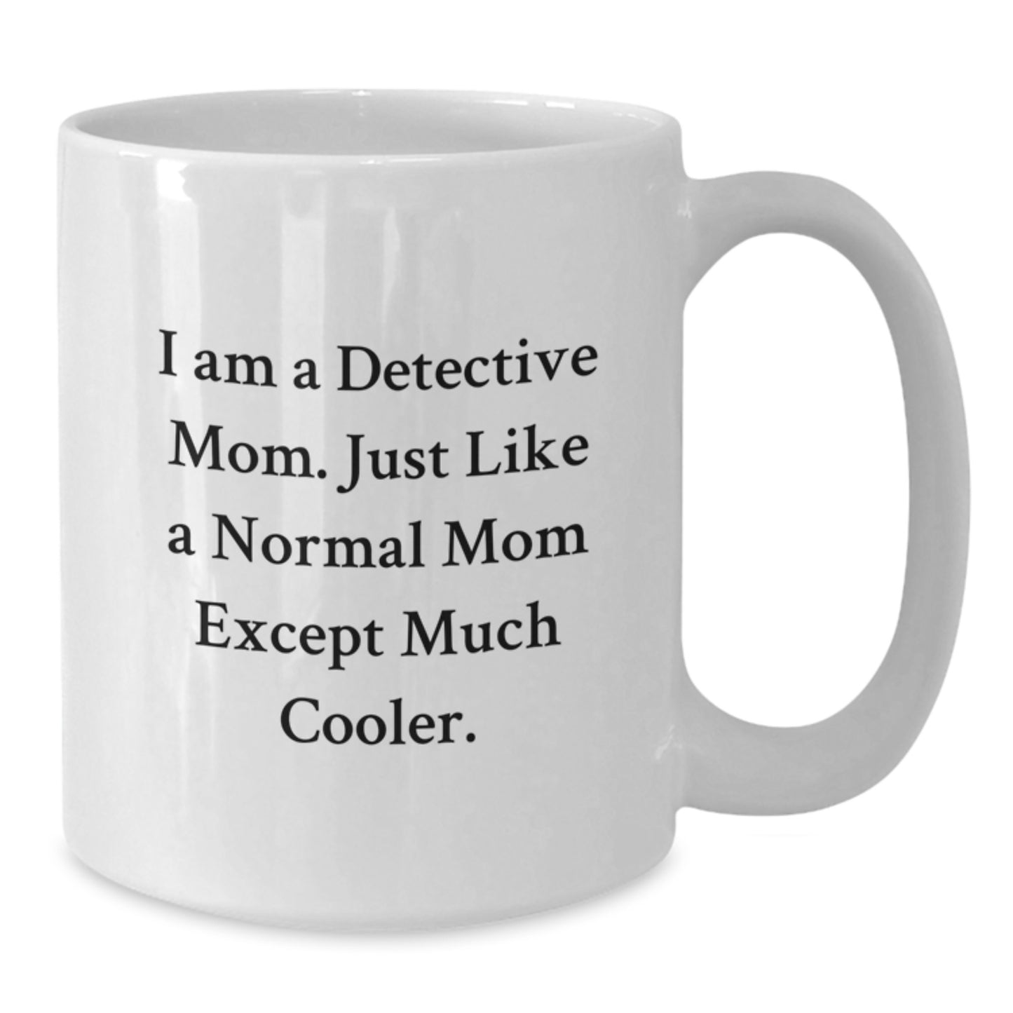 Funny Detective Gifts, White Coffee Mugs for Detective Moms, Unique Graduation Gifts from Family - Additional