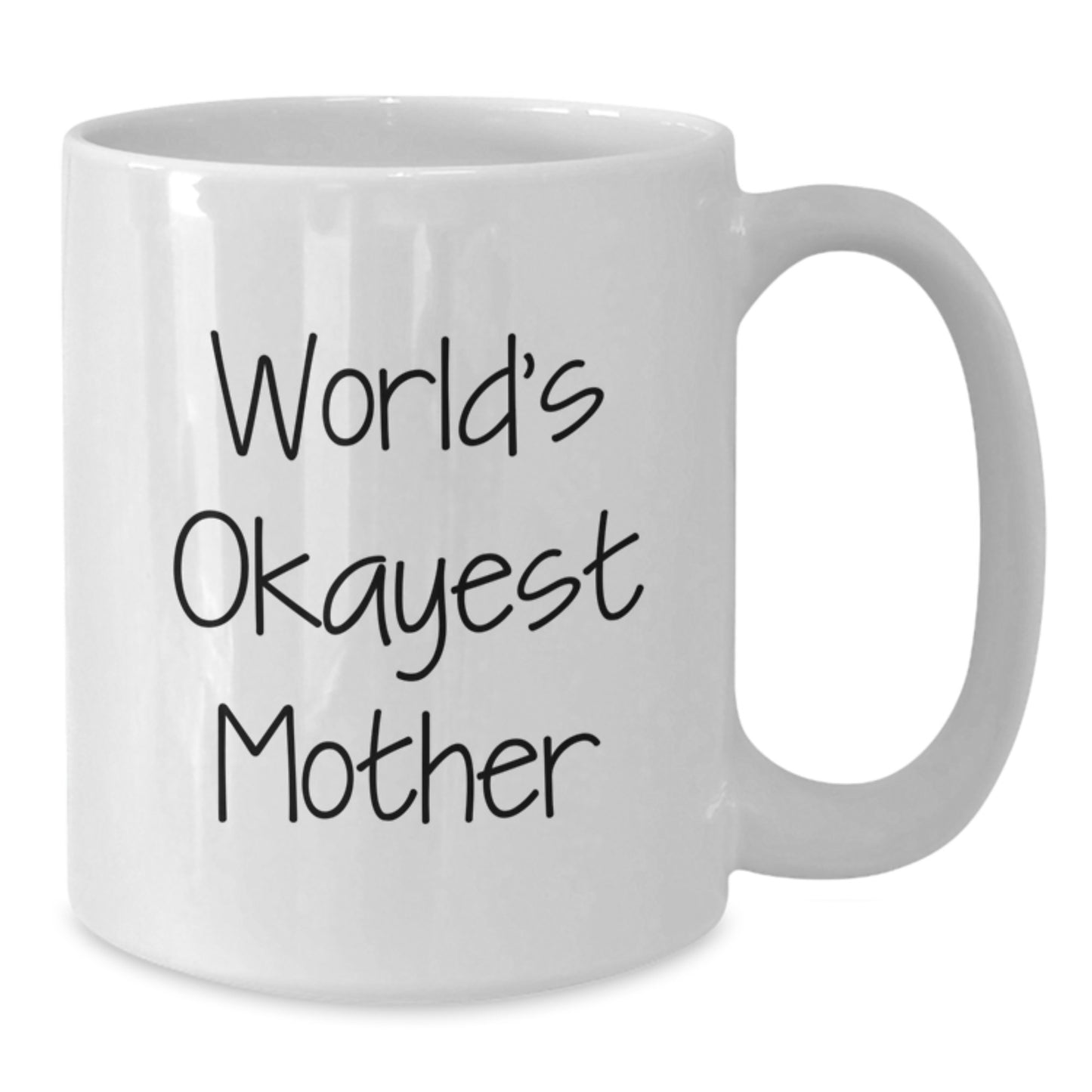 Mother Keepsake White Coffee Mug for Her Birthday Gift – World's Okayest - Additional