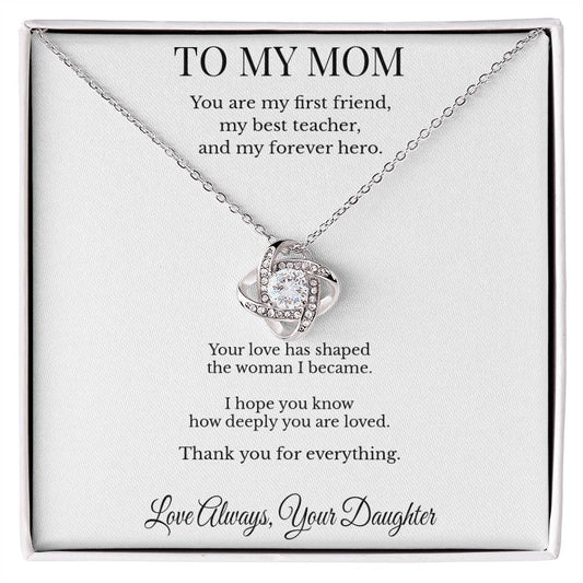 To My Mom – First Friend Forever Hero Personalized Love Knot Necklace | Made in USA Gift from Daughter