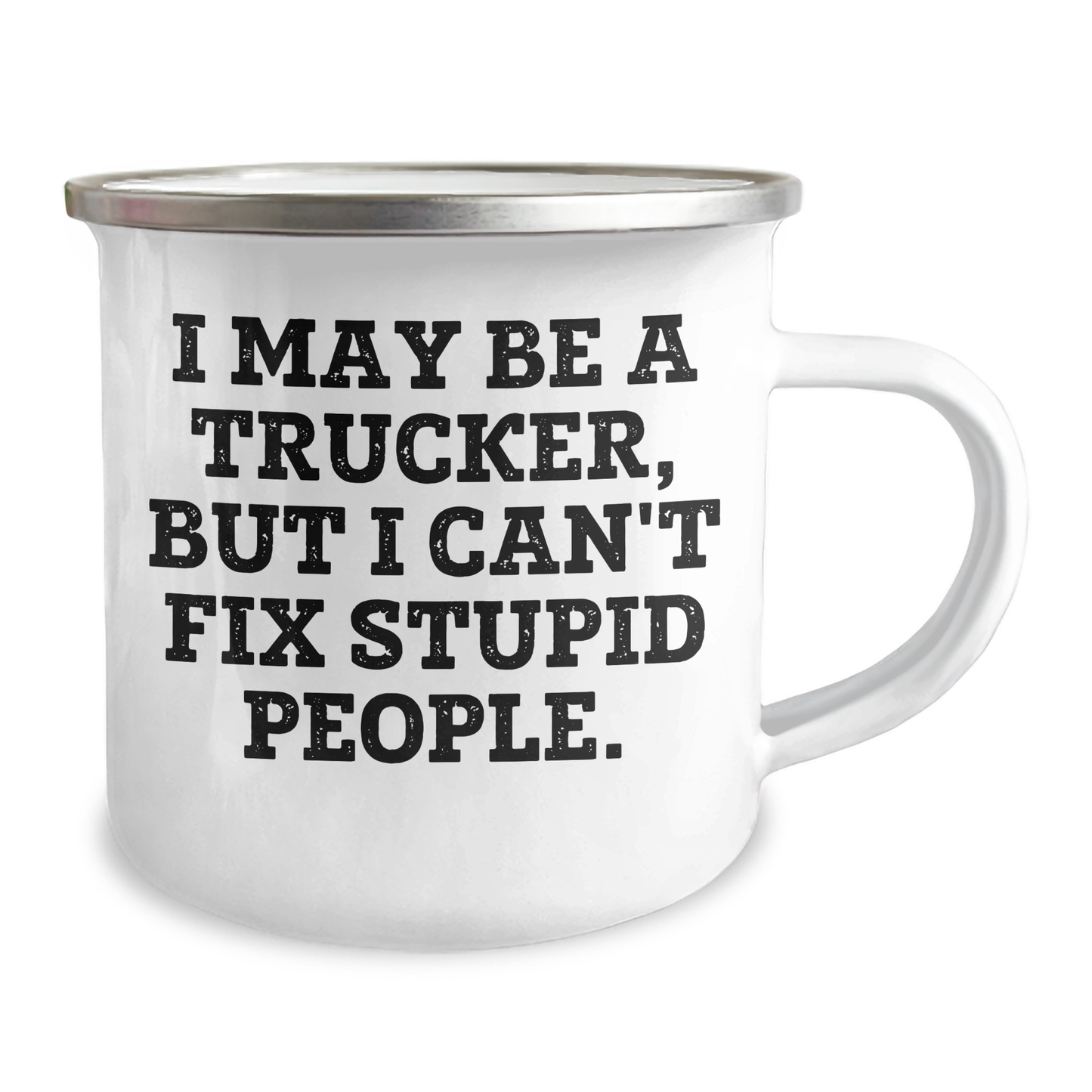 Funny Trucker Gifts, Inspirational Camping Mug for Men, 'I May Be A Trucker, But I Can't Fix Stupid People.' Graduation Unique Gifts from Family, Coworkers to Friends - Image 2