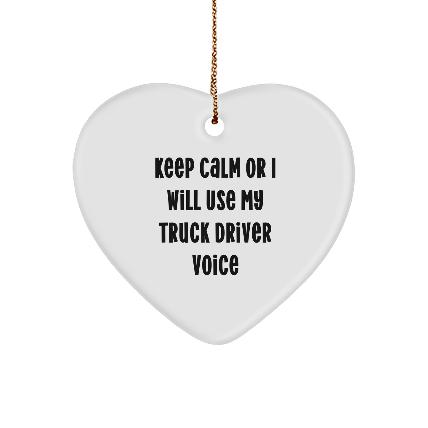 Truck Driver Heart Ornament, Funny Quote Gifts from Friends to Truck Driver, Christmas Decorations for Men - Image 1