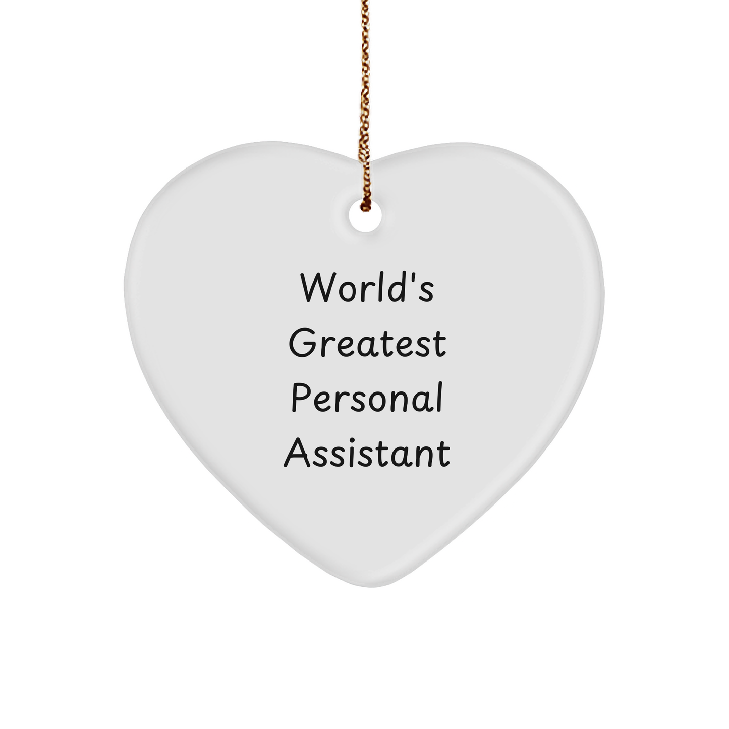 World's Greatest Personal Assistant, Funny Quote, Heart Ornament, Christmas Unique Gifts from Friends to Personal Assistants - Image 1