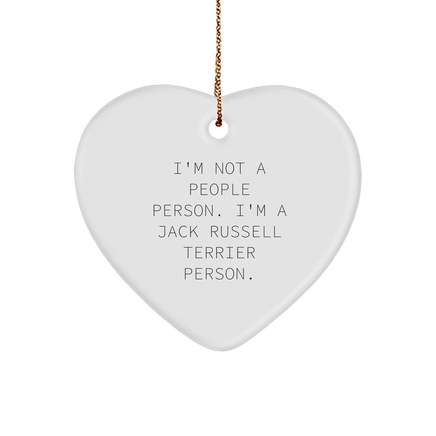 Funny Jack Russell Terrier Dog Gifts for Christmas, Heart Ornament with Inspirational Quote 'I'm Not A People Person. I'm A Jack Russell Terrier Person.' - Image 1