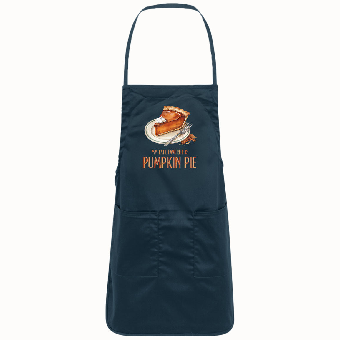 My Fall Favorite Is Pumpkin Pie - Fall Kitchen Apron