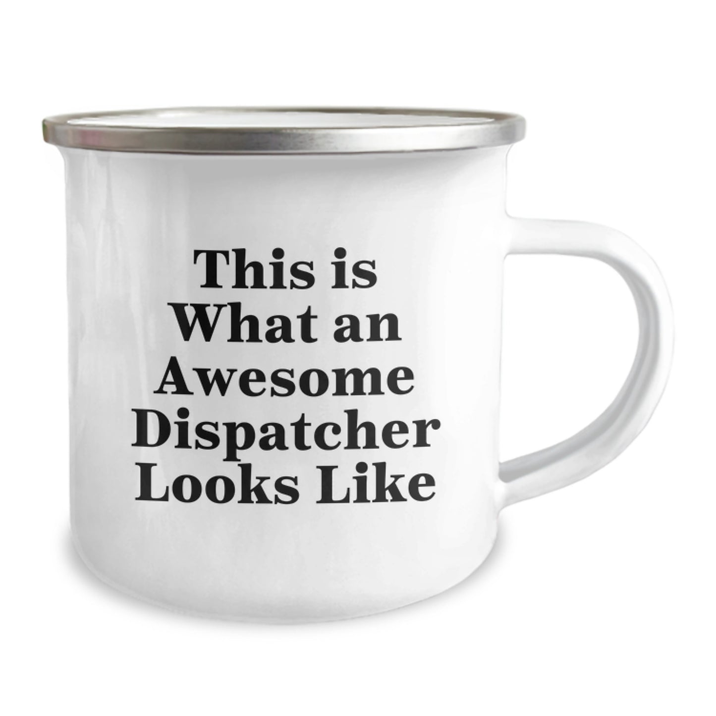 Dispatcher Gifts from Friends - This Is What An Awesome Dispatcher Looks Like, Cute Birthday Unique Gifts for Dispatcher Camping Mug, Stainless Steel with Enamel Finish - Image 2