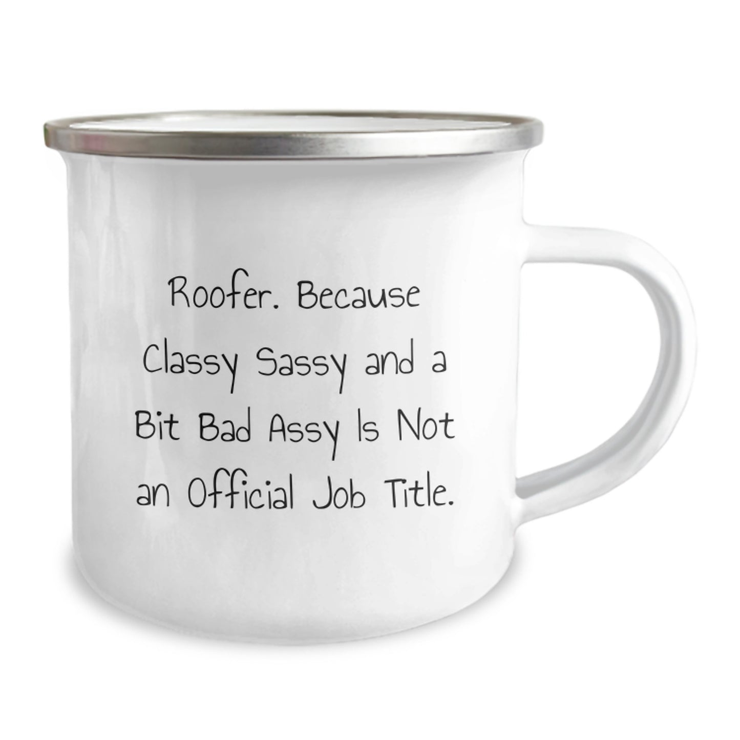 Funny Roofer Gifts for Men - Roofer Camping Mug with Quote 'Roofer. Because Classy Sassy And A Bit Fearlessy Is Not An Official Job Title.' - Christmas Unique Gifts from Friends - Image 2