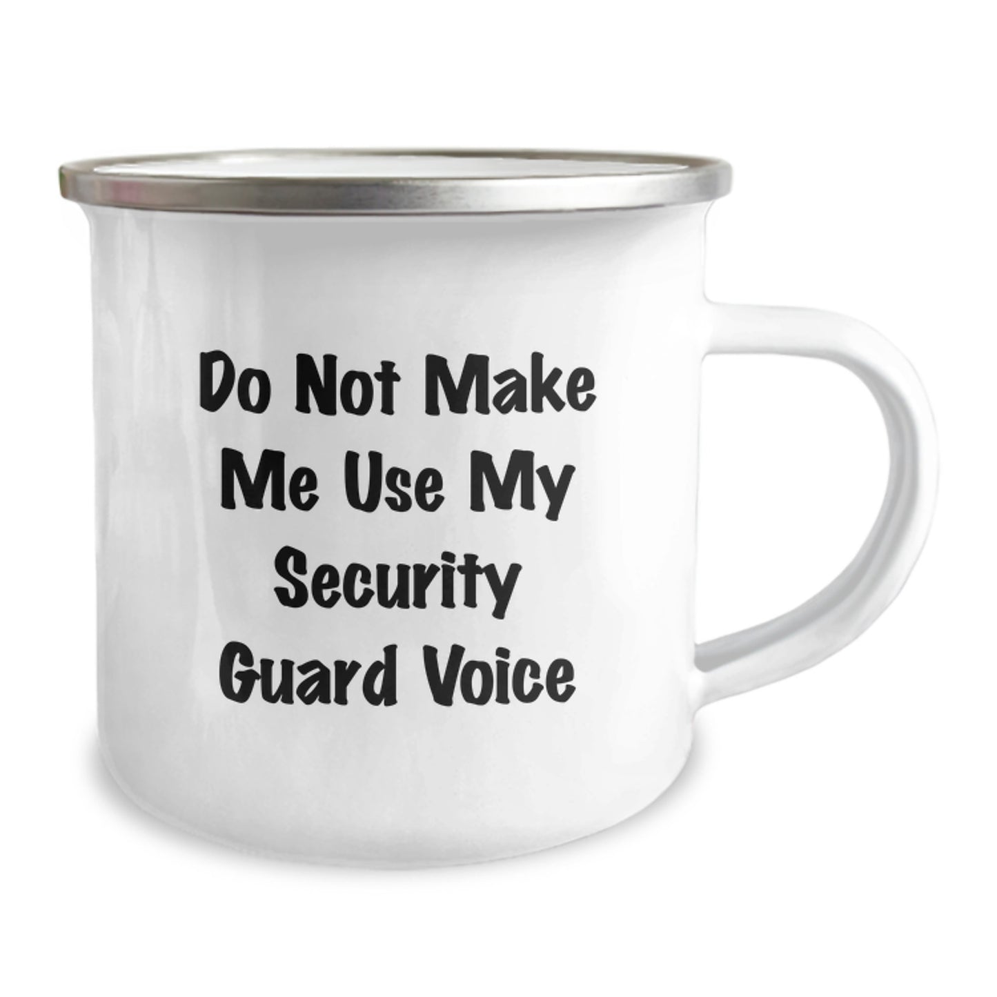 Funny Security Guard Camping Mug, Gifts from Friends, Birthday Unique Gifts for Security Guards, 'Do Not Make Me Use My Security Guard Voice', 12 oz Stainless Steel Enamel Mug - Image 2