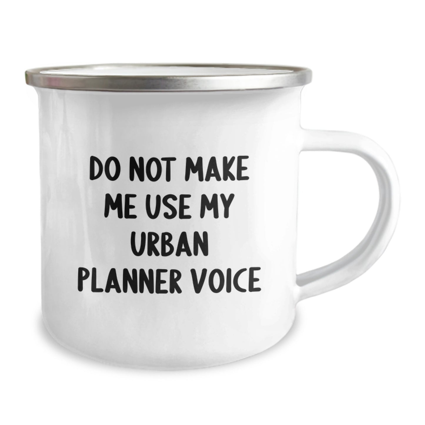 Urban Planner Gifts: Funny 'Do Not Make Me Use My Urban Planner Voice' Camping Mug for Graduation from Friends - Image 2