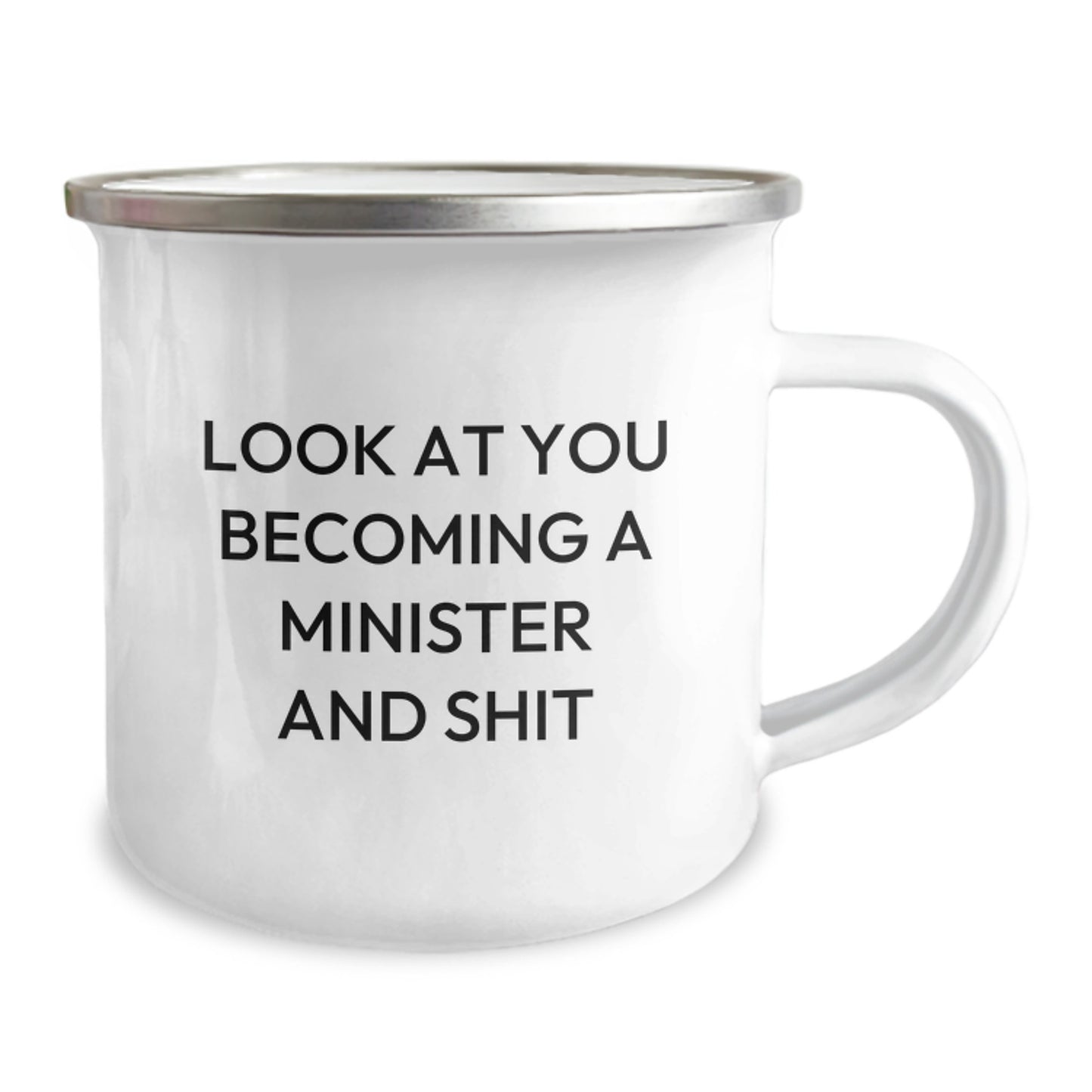 Funny Minister Gifts, Gifts from Friends for Birthday, Look At You Becoming A Minister And Shit, Camping Mug, Stainless Steel with Enamel Finish, 12 oz Capacity - Image 2