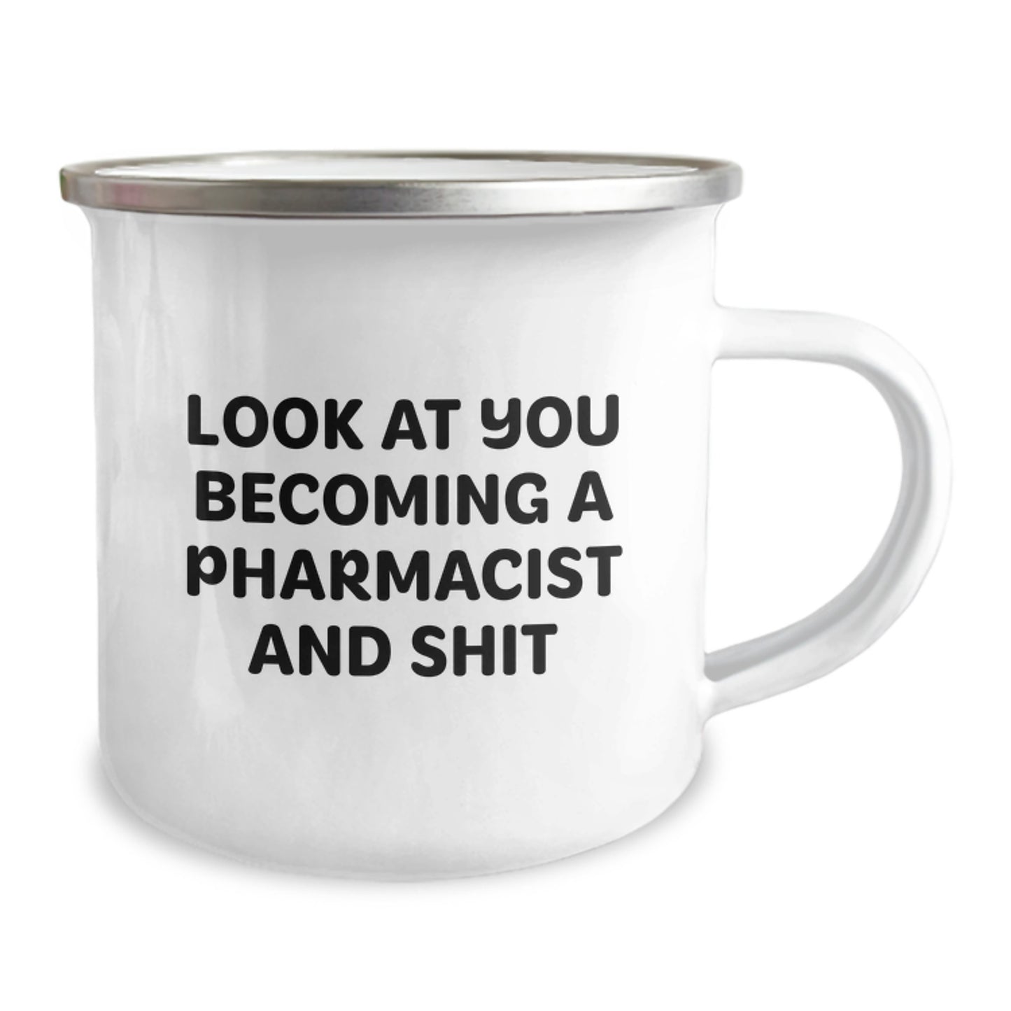 Funny Pharmacist Gifts, 'Look At You Becoming A Pharmacist And Shit' Quote, Camping Mug for Birthday, Gifts from Friends to Family, Perfect for Pharmacist Men and Women - Image 2