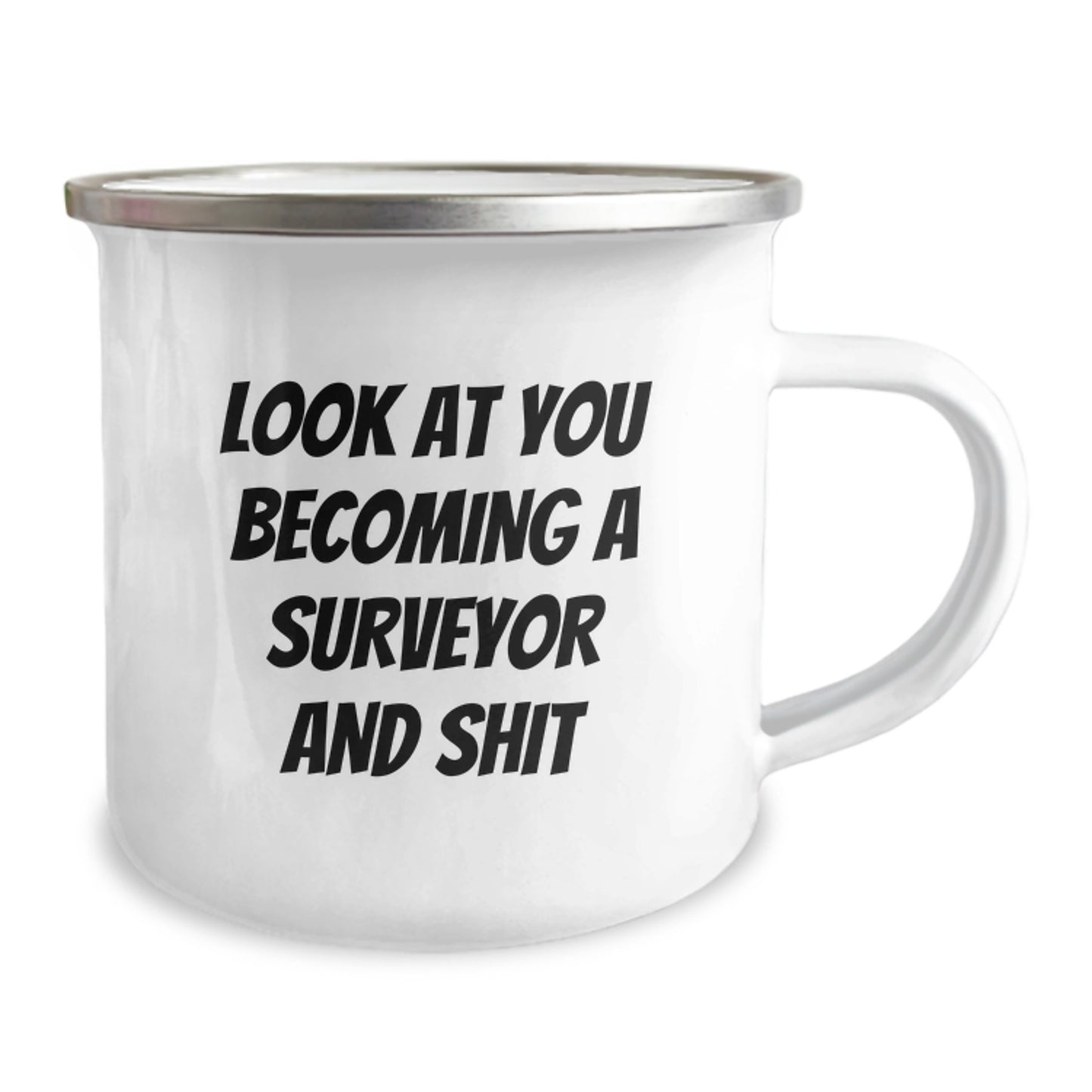 Funny Surveyor Gifts for Men or Women - Camping Mug with 'Look At You Becoming A Surveyor And Shit' Quote, Gifts from Friends or Family, Birthday Unique Present - Image 2
