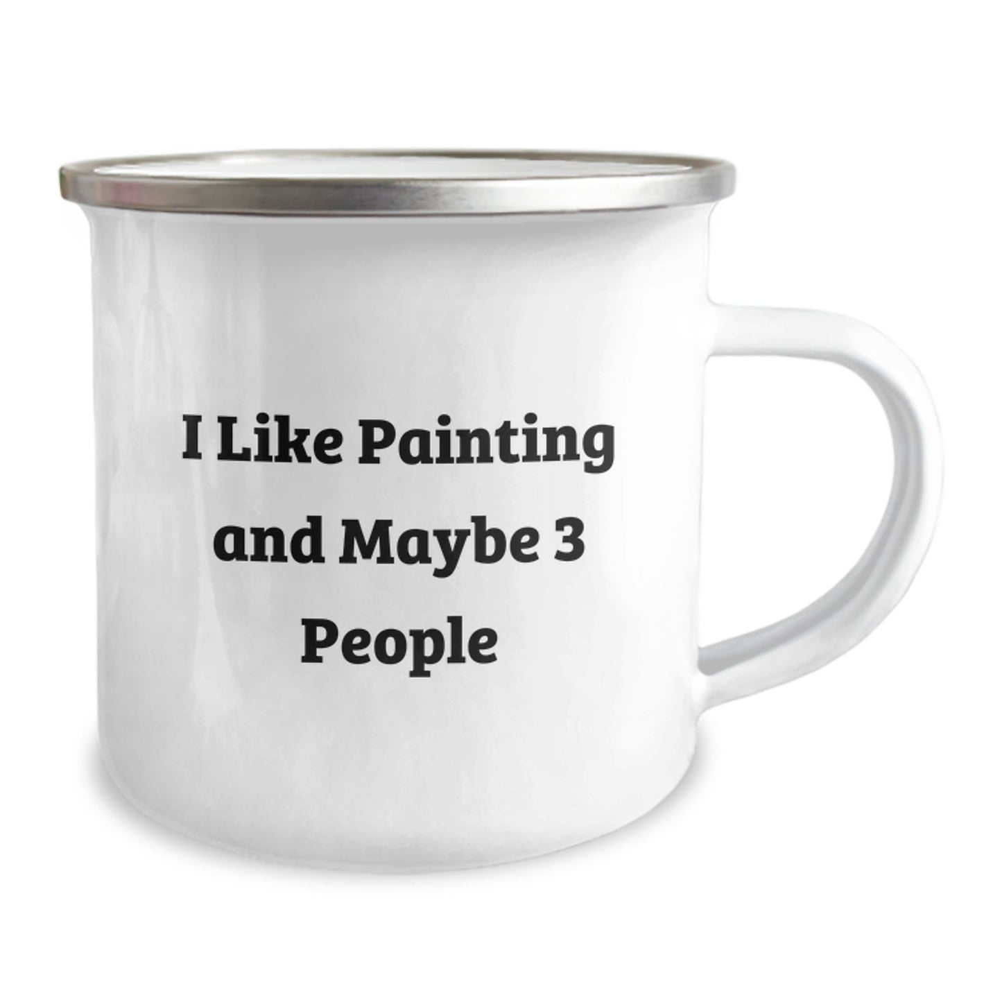 Funny Painting Gifts from Friends to Family for Birthday - I Like Painting and Maybe 3 People Camping Mug - Image 2