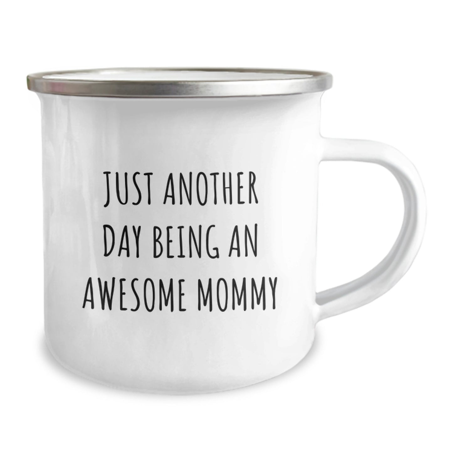 Funny Mommy Camping Mug, Gifts from Mom, Birthday Unique Gifts for Mommy, 'Just Another Day Being An Awesome Mommy', 12 oz Stainless Steel Enamel Finish - Image 2