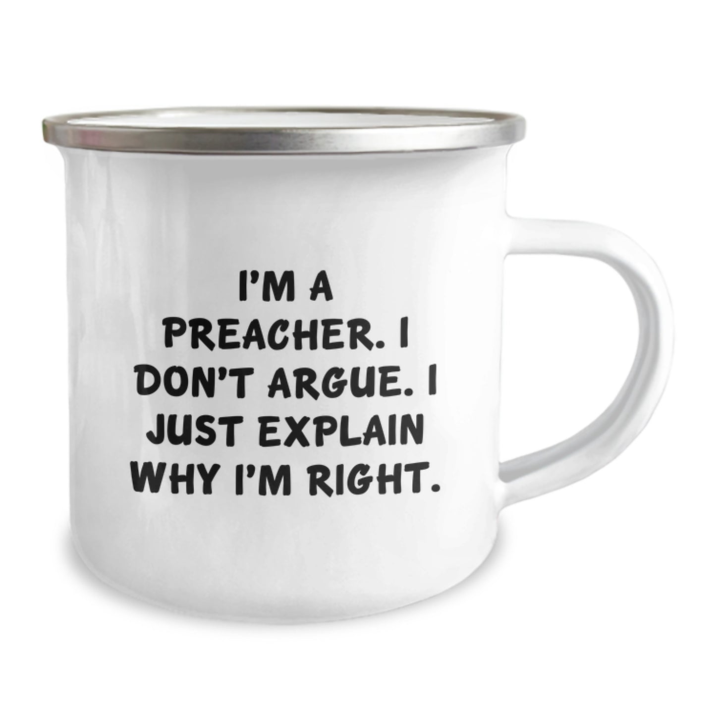 Preacher Christmas Unique Gifts from Men, Funny Camping Mug for Preacher, I'm A Preacher. I Don't Argue. I Just Explain Why I'm Right. - Image 2
