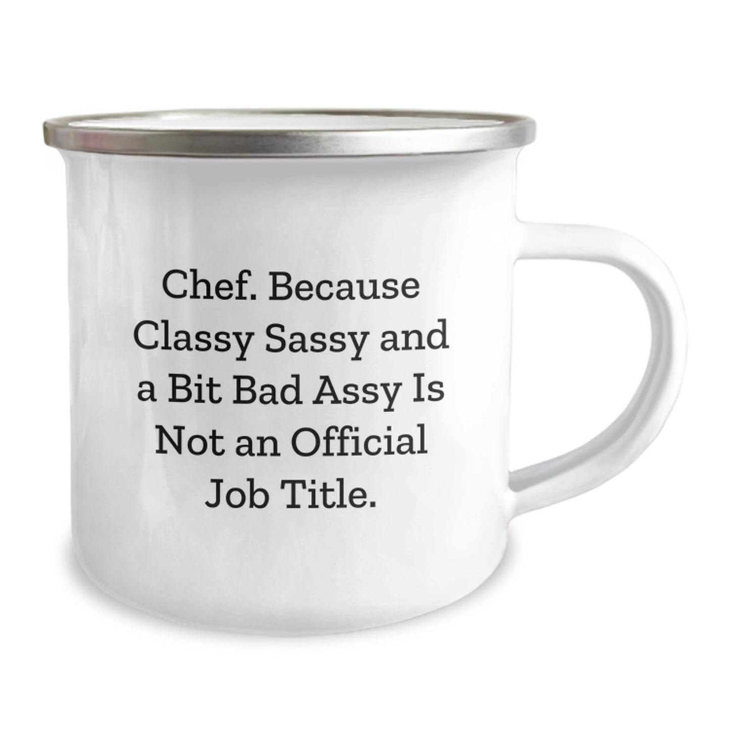 Funny Chef Gifts from Friends and Family - Stylish Camping Mugs with 'Chef. Because Classy Sassy and a Bit Fearlessy Is Not an Official Job Title.' - Image 2