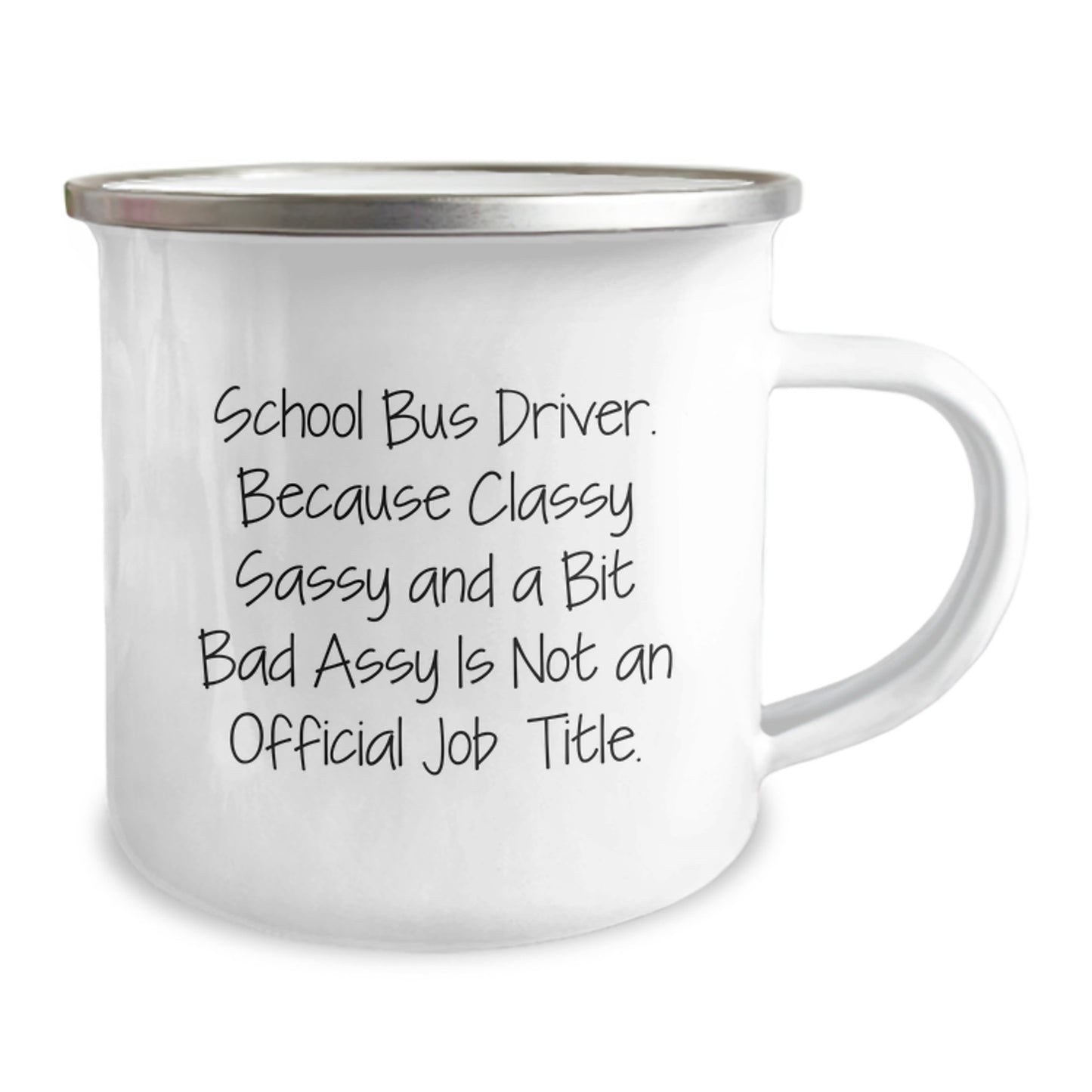 Funny School Bus Driver Gifts from Men, Women, or Friends, Christmas Unique Mugs for School Bus Driver, Camping Mug with 'Because Classy Sassy And A Bit Fearlessy Is Not An Official Job Title.' Quote - Image 2