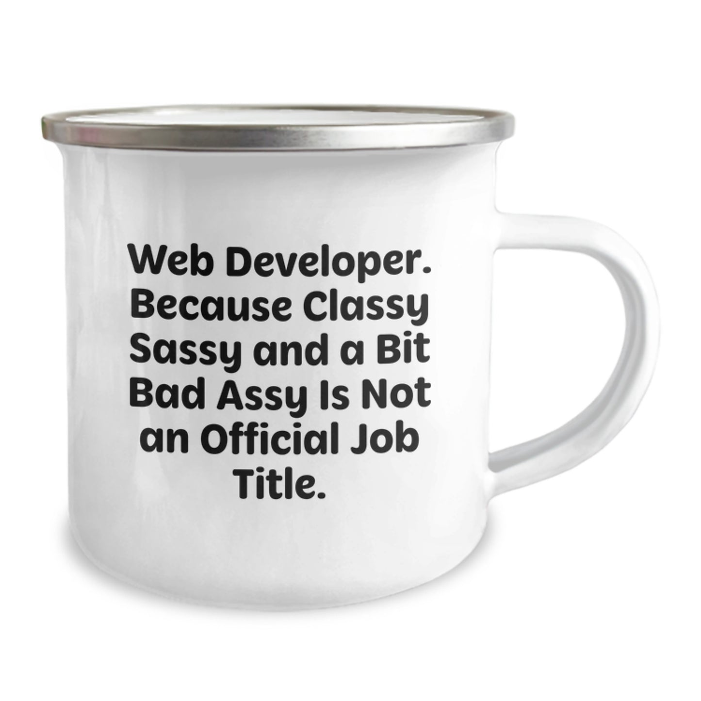 Funny Web Developer Gifts, 'Classy Sassy And A Bit Fearlessy Is Not An Official Job Title' Stainless Steel Camping Mug, Gifts from Men to Web Developer Friends at Christmas - Image 2