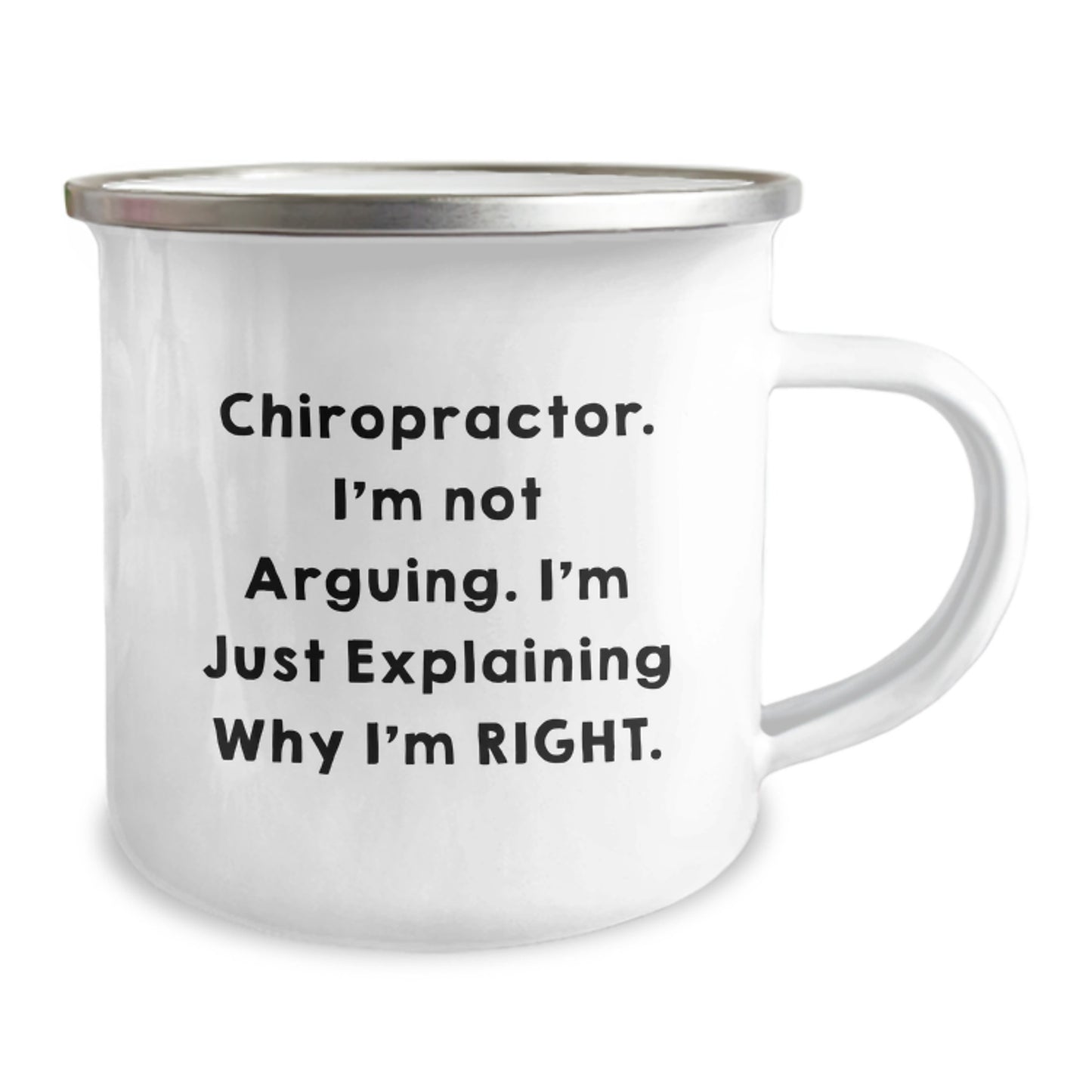 Funny Chiropractor Humor Gifts for Men - Camping Mug, 'I'm Not Arguing, I'm Just Explaining Why I'm Right' Chiropractic Christmas Unique Gifts from Friends and Family - Image 2