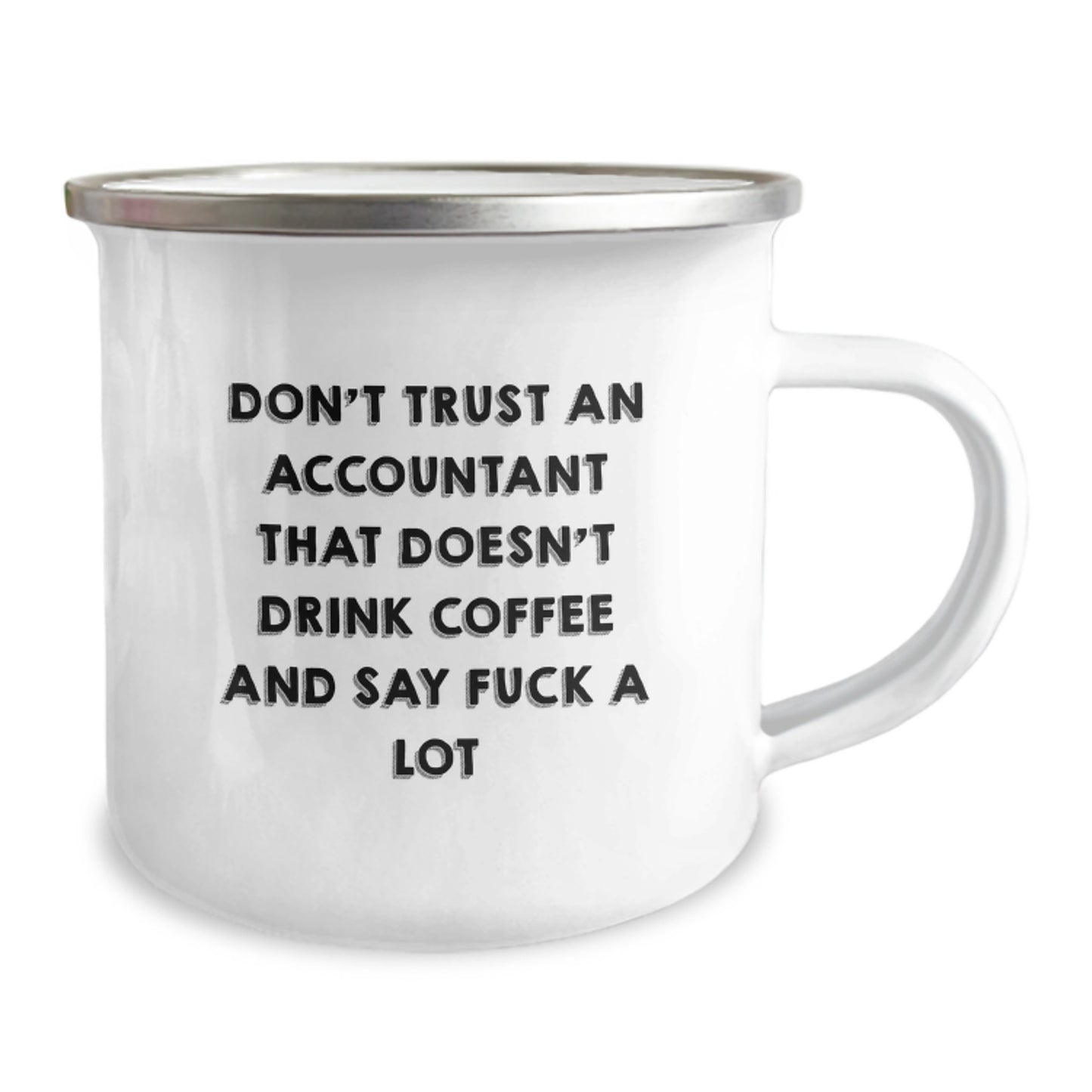 Funny Accountant Gifts for Men - 'Don't Trust An Accountant That Doesn't Drink Coffee And Say F--k A Lot' Camping Mug, Christmas Unique Gifts from Coworkers to Accountant Friends - Image 2