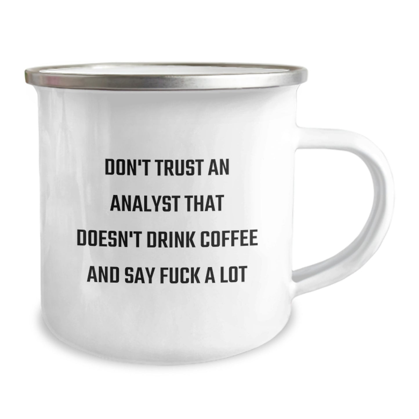 Funny Analyst Gifts, Unique Camping Mug for Christmas, 'Don't Trust An Analyst That Doesn't Drink Coffee And Say F--k A Lot' Mugs for Friends, Coworkers, Family, Men, Women - Image 2