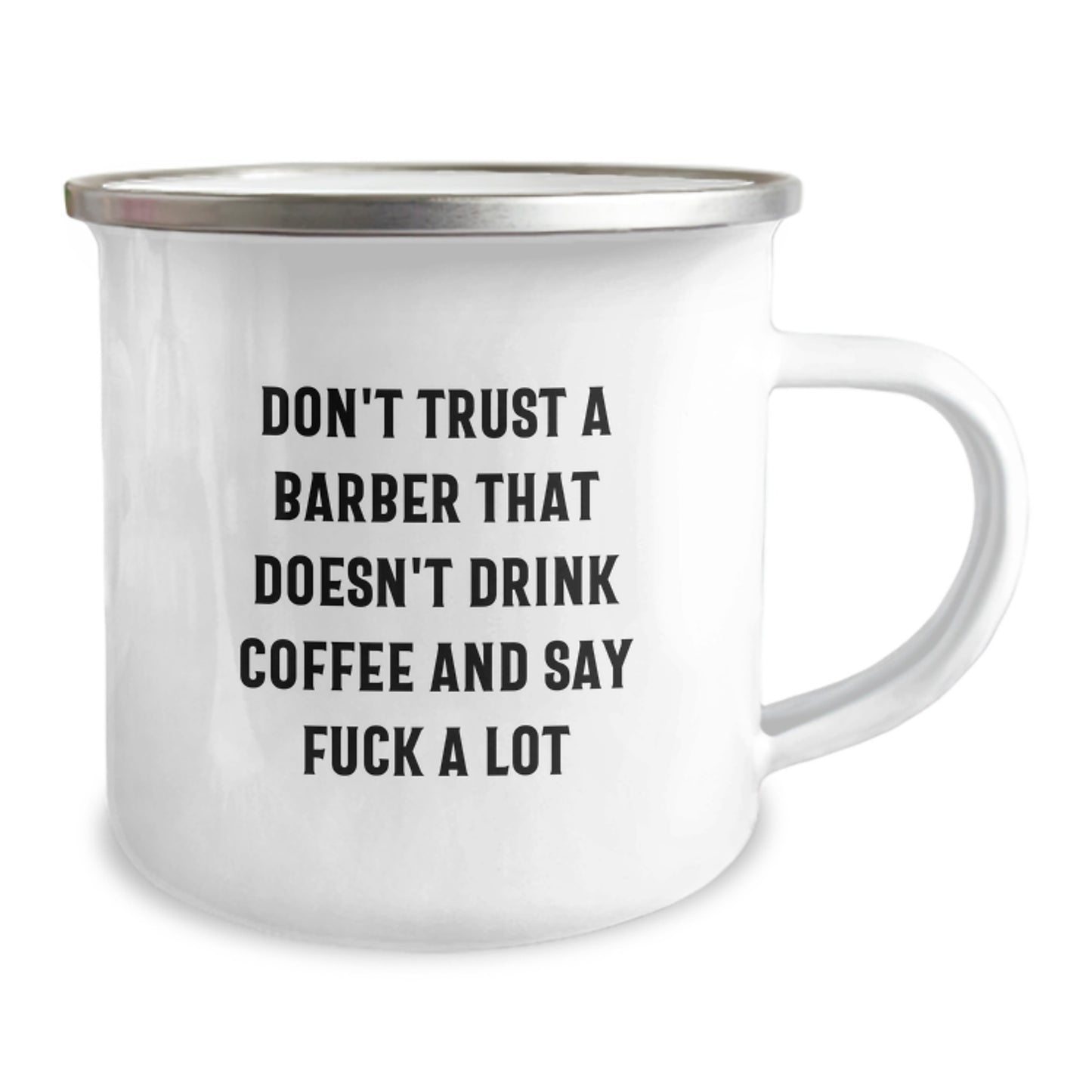 Funny Barber Gifts from Men - Unique Christmas Unique Gifts for Barbers - Don't Trust A Barber That Doesn't Drink Coffee And Say 'F--k A Lot' Camping Mug - Image 2