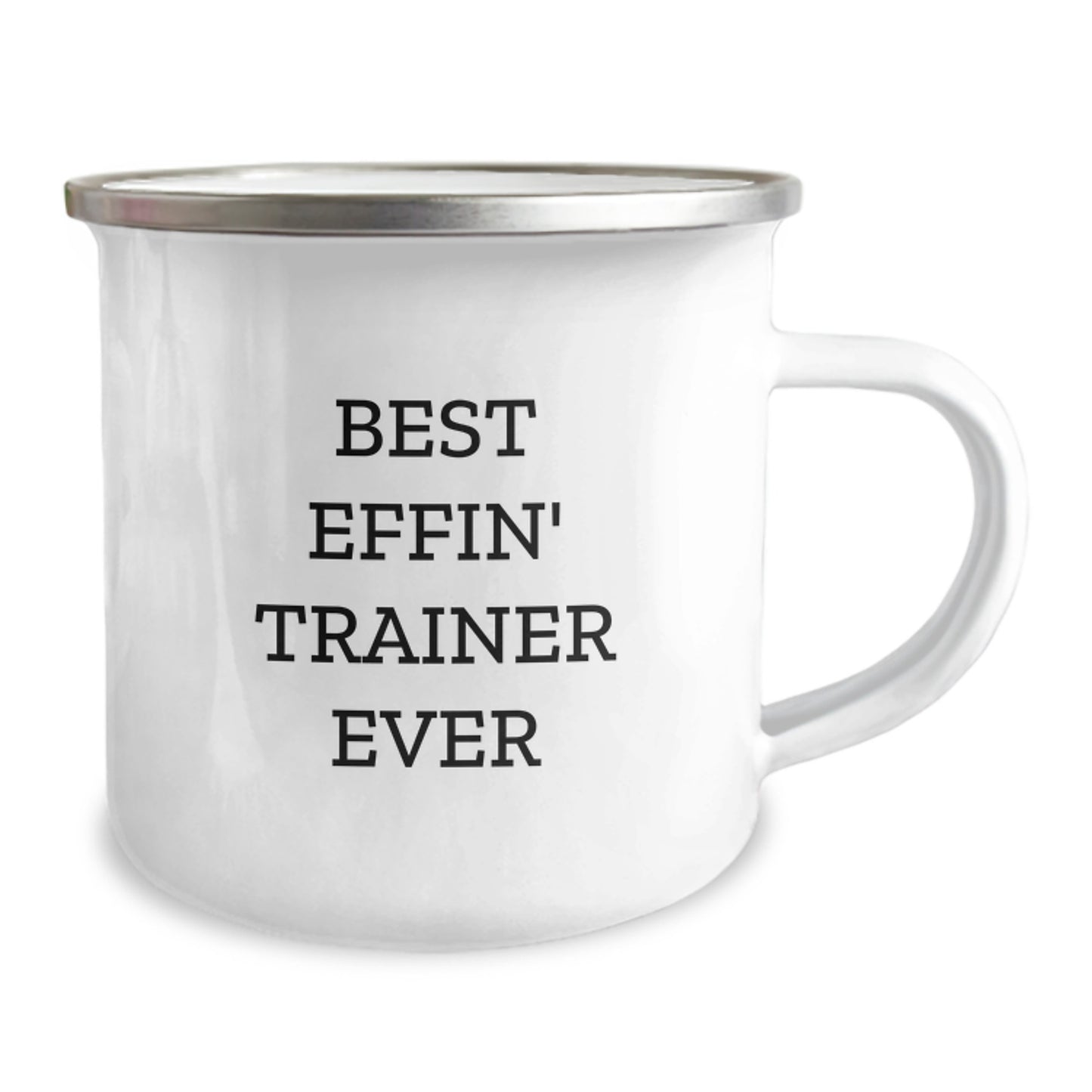 Funny Trainer Gifts from Friends for Graduation Unique Trainer - Best Effin' Trainer Ever Camping Mug - Image 2