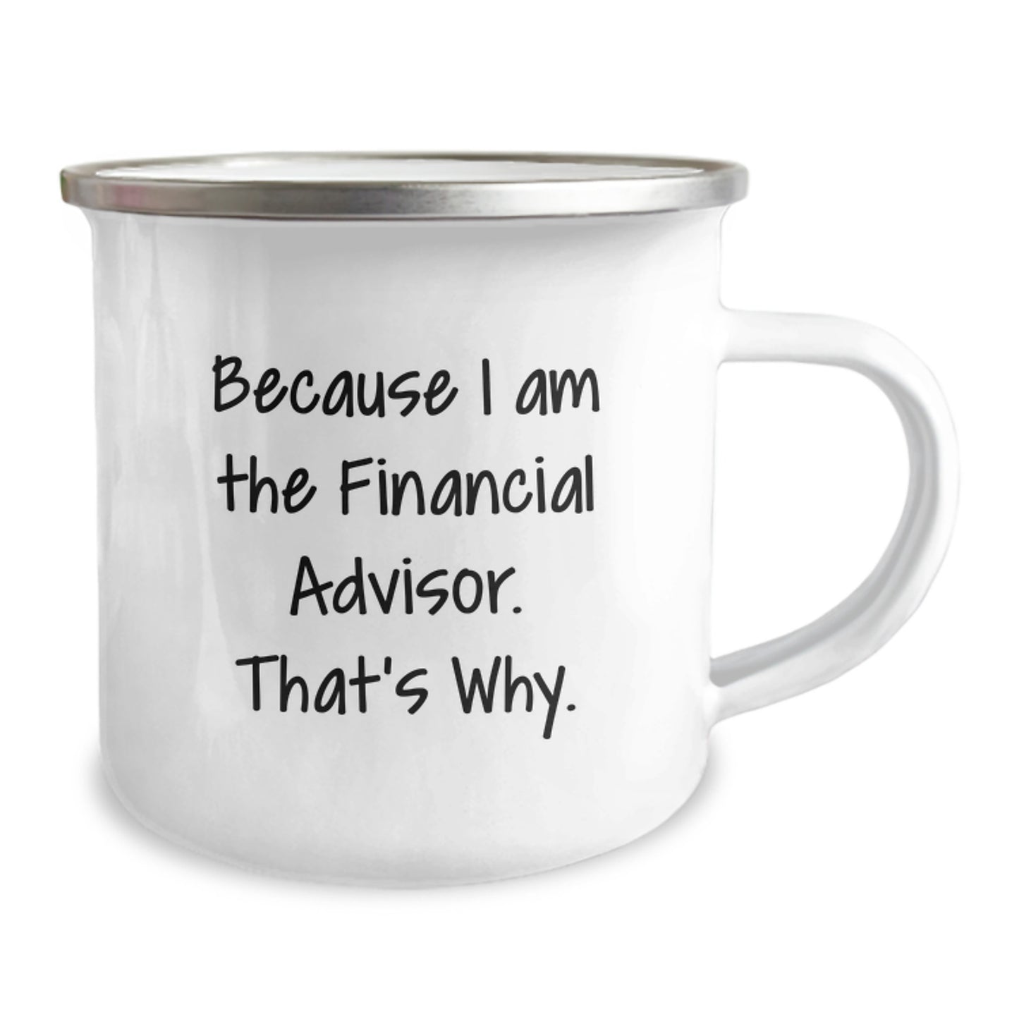 Birthday Gift for Her Camping Mug – Because I Am The Financial Advisor - Image 2