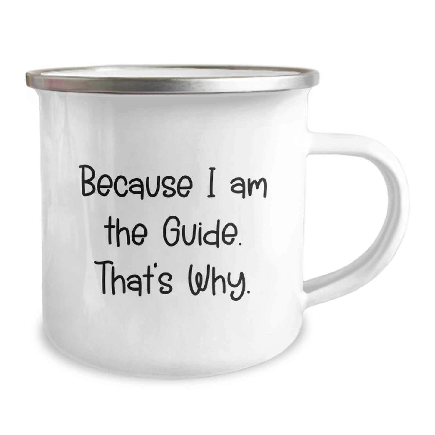 Guide Camping Mug Keepsake Birthday Gift for Him – Because I Am The - Image 2