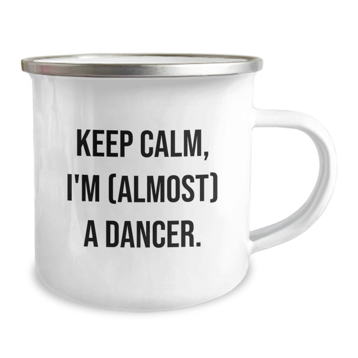 Dancer Gift for Him - Keep Calm, I'm (Almost) A Dancer Keepsake Camping - Image 2