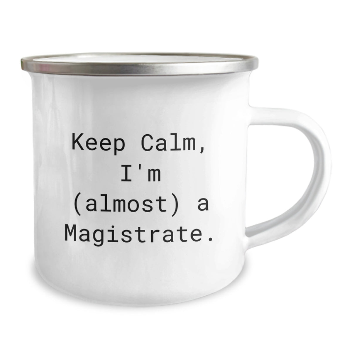 Magistrate Camping Mug Gift for Him - Keep Calm, I'm (Almost) A - Image 2