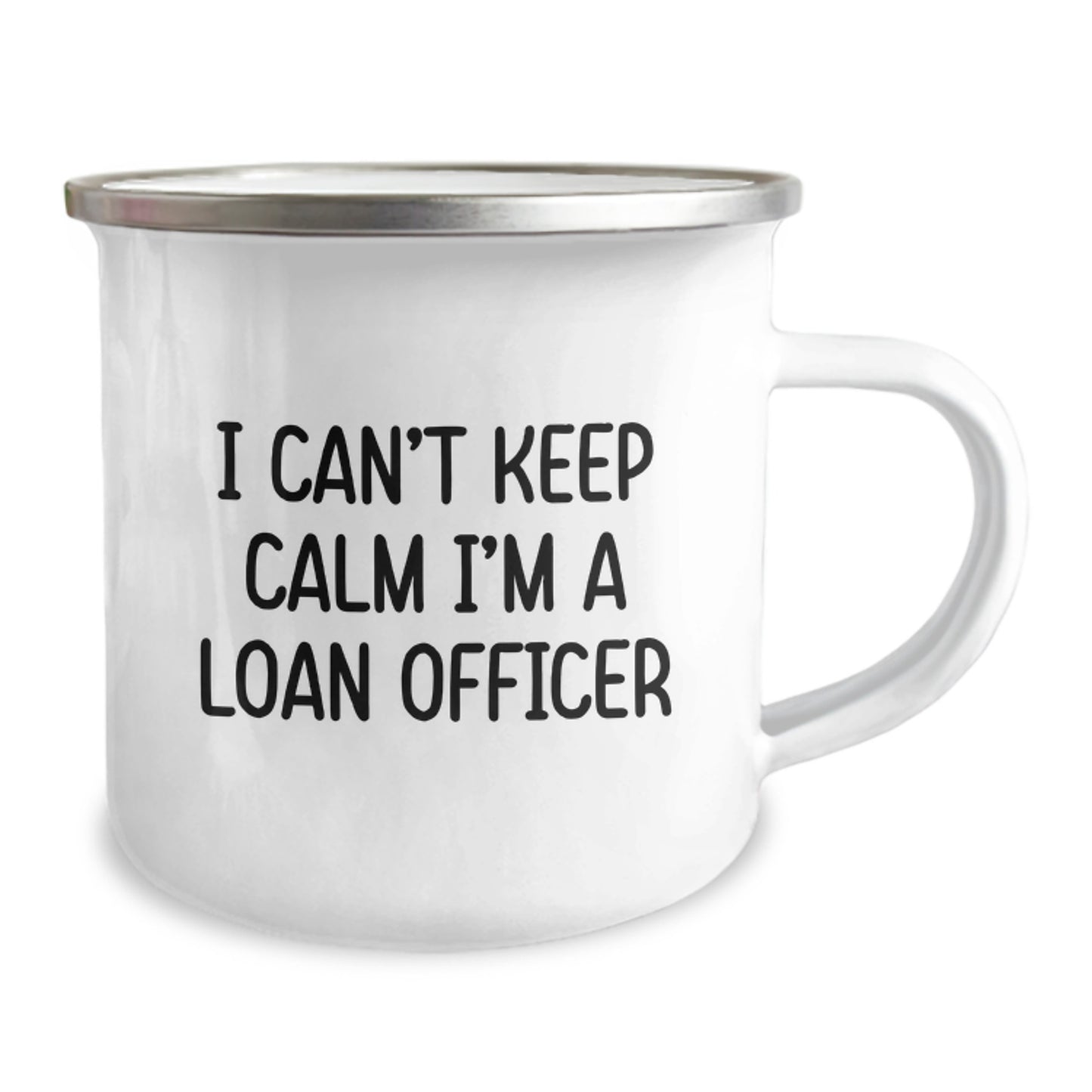 Funny Loan Officer Gifts from Friends for Men, I Can't Keep Calm I'm A Loan Officer Graduation Unique Gifts, 12 oz Stainless Steel Camping Mug - Image 2