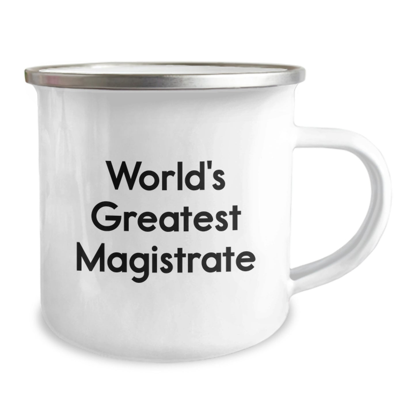 Funny Magistrate Gifts from Friends - 'World's Greatest Magistrate' Quote on a 12 oz Stainless Steel Camping Mug for Graduation - Image 2