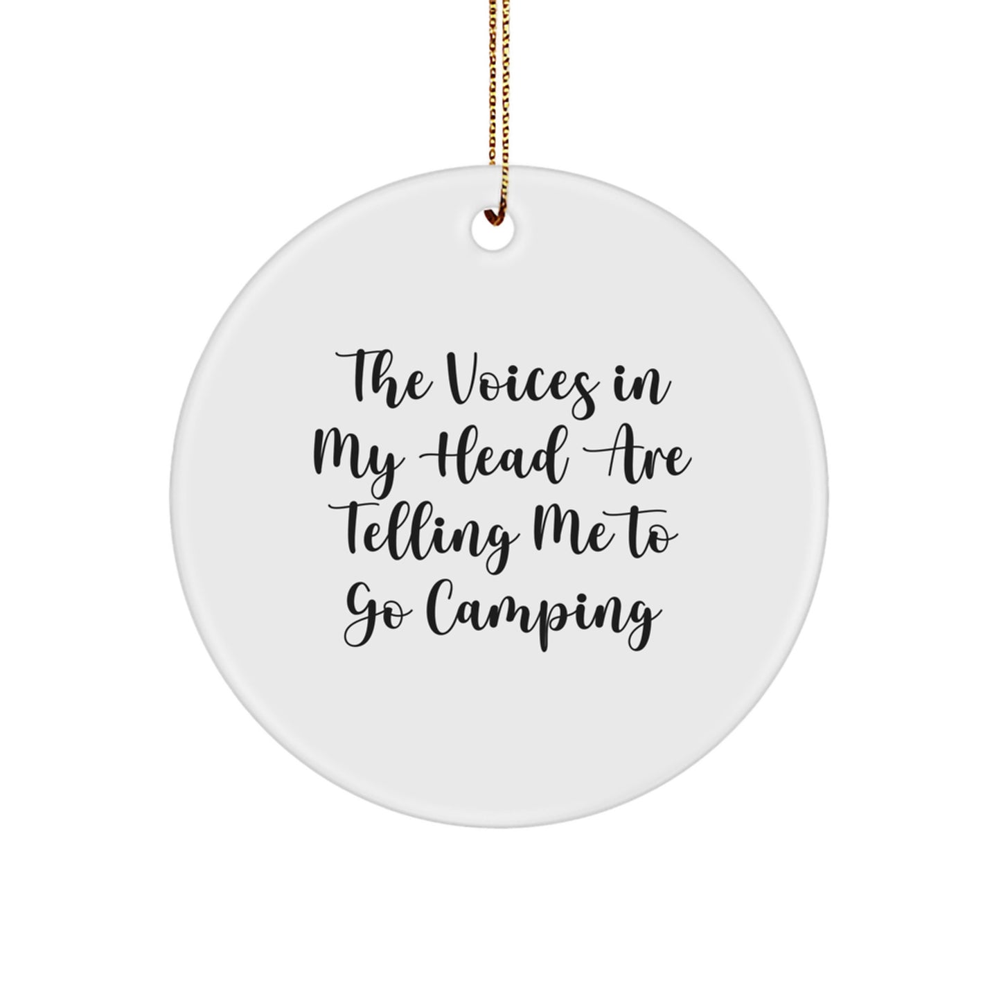 Funny Camping Gifts for Friends, 'The Voices In My Head Are Telling Me To Go Camping' Circle Ornament, Christmas Unique Gifts from Family - Image 1