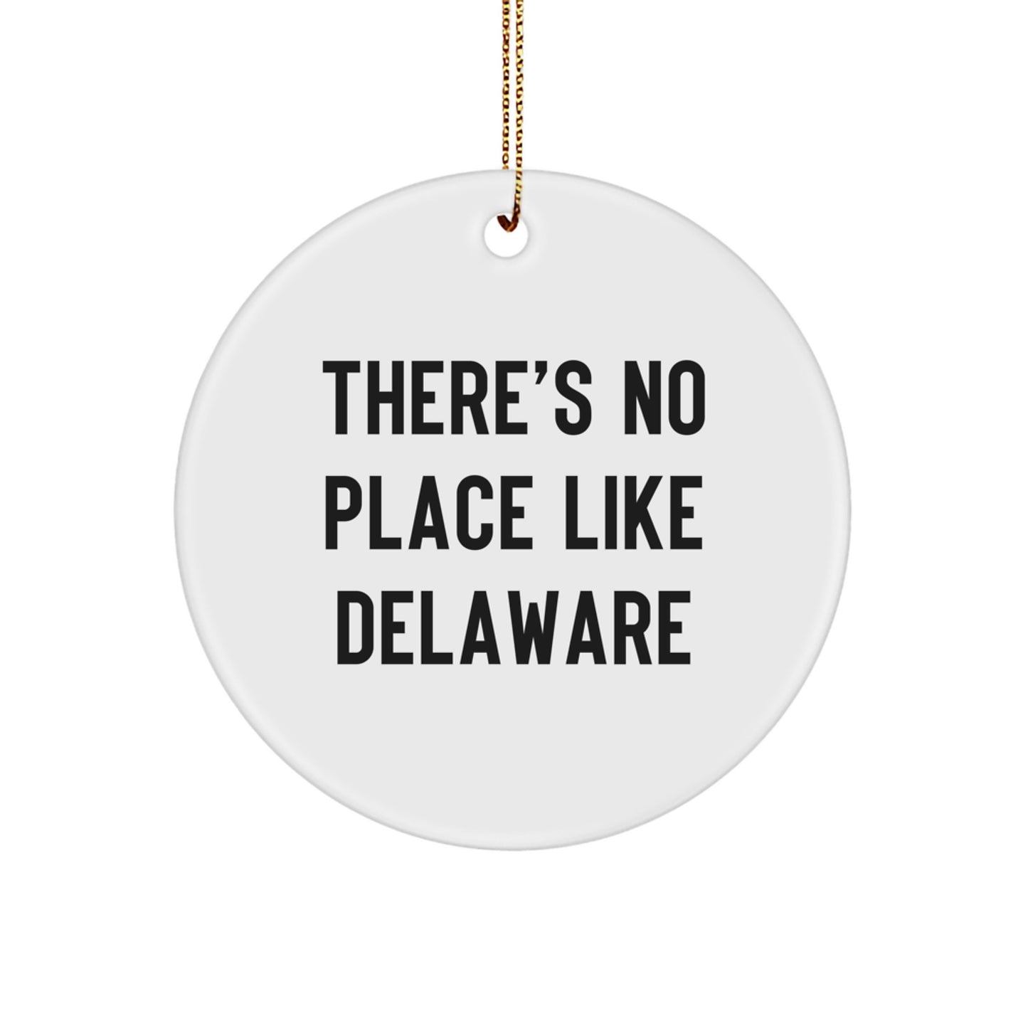 Delaware Circle Ornament Gifts from Friends - 'There's No Place Like Delaware' Quote, Christmas Unique Holiday Ornament for Delaware Enthusiasts, Gifts for Men, Women, and Friends - Image 1