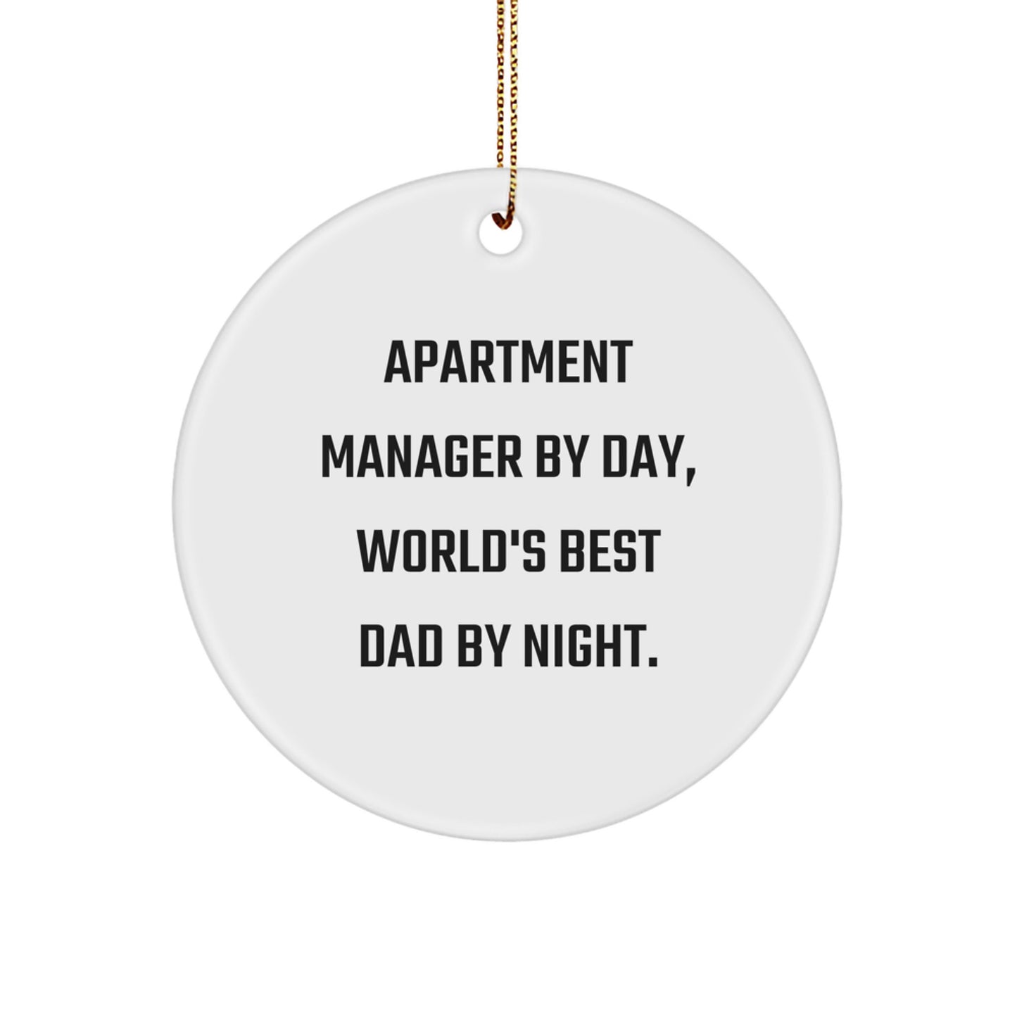 Funny Apartment Manager Gifts by Friends, Christmas Unique Circle Ornament for Men, Gifts from Family, Apartment Manager By Day, World's Best Dad By Night - Image 1