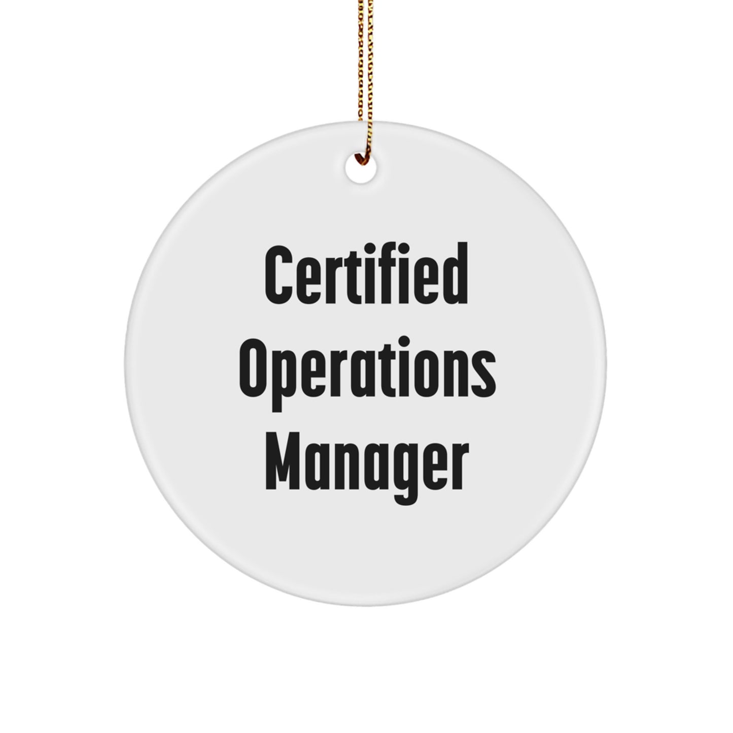 Funny Certified Operations Manager Gifts for Christmas - Circle Ornament with Inspirational Quote, 'A Great Operations Manager' - Gifts from Men to Operations Manager Friend, Coworker, Family - Image 1