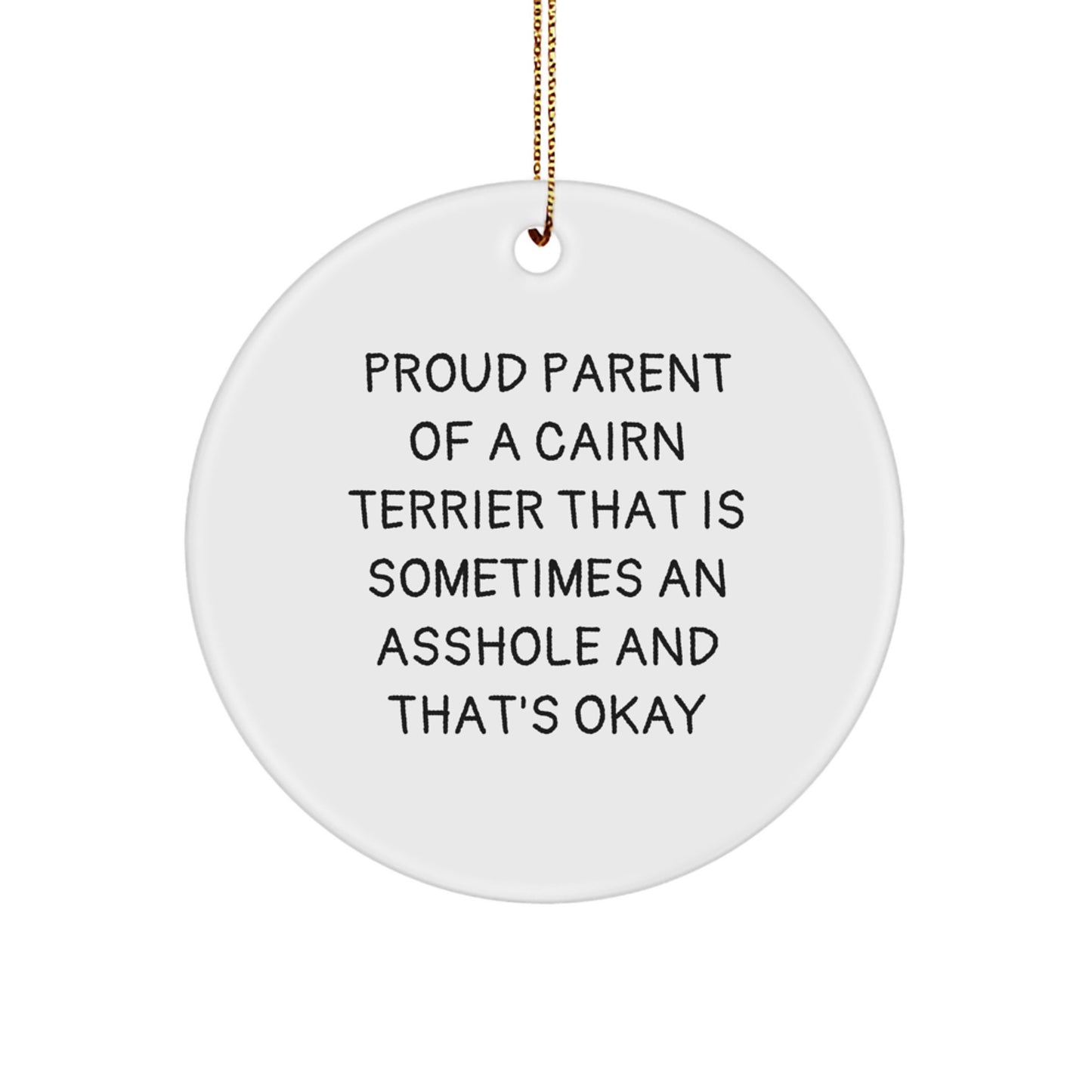 Cairn Terrier Dog Christmas Unique Gifts for Family Members, Proud Parent Quotes, Funny Circle Ornament, Gifts from Friends and Family - Image 1